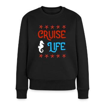 Lustiges Kreuzfahrt Geschenk Cruise Life - Frauen Premium Bio Pullover - Schwarz - Vorne - Julia (174cm)