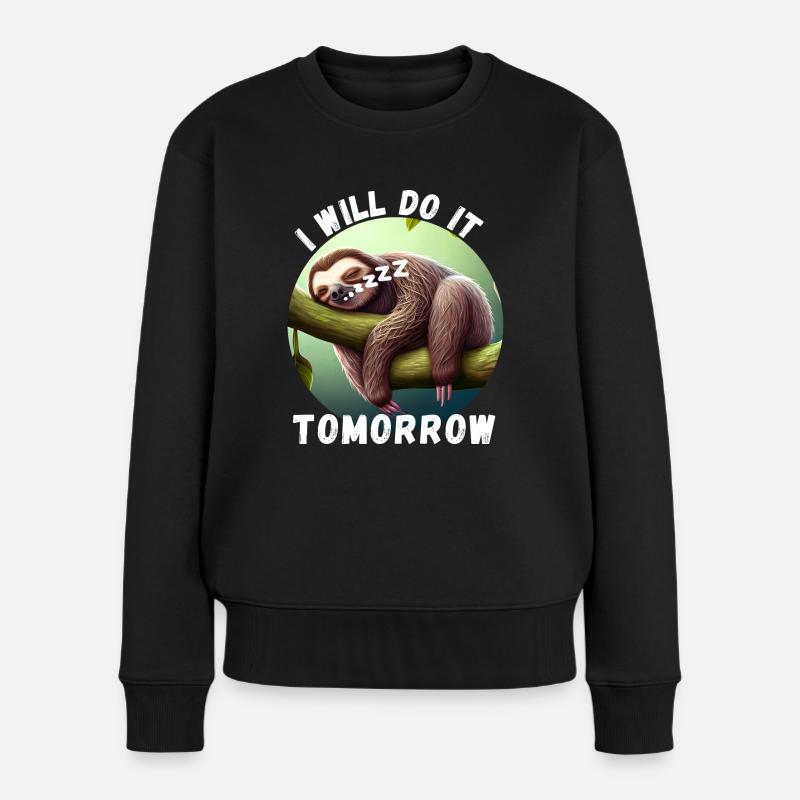 Faultier - Ich werde es morgen machen (EN) - Frauen Premium Bio Pullover - Schwarz