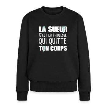 La sueur... Idée cadeau musculation drôle citation - Pull Premium bio Femme - noir - Devant - Julia (174cm)