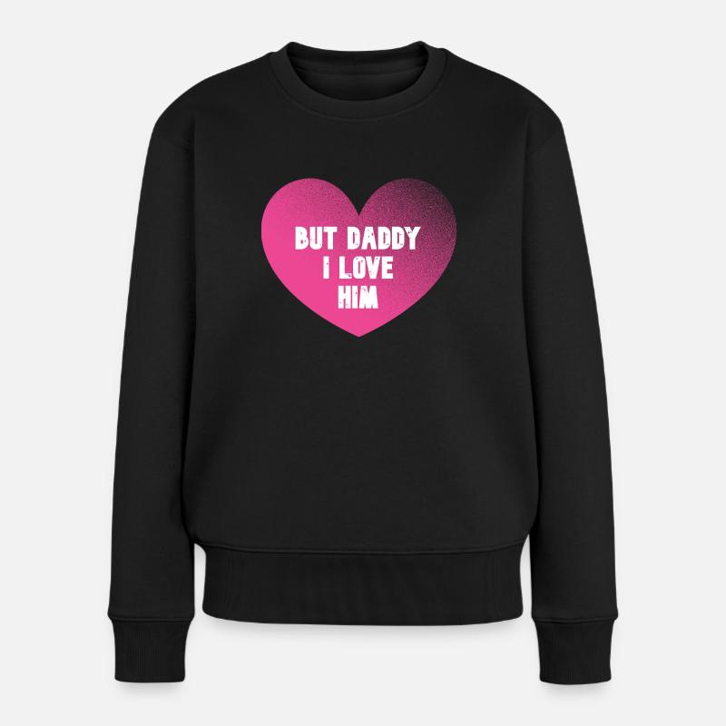 Aber Papa, ich liebe ihn - Herz - Frauen Premium Bio Pullover - Schwarz