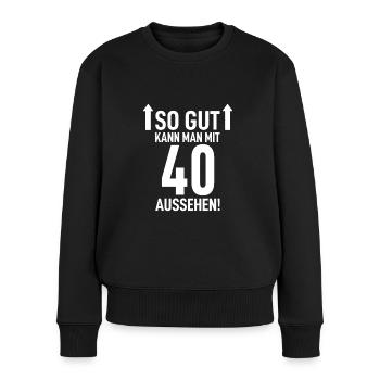 40. Geburtstag - Frauen Premium Bio Pullover - Schwarz - Vorne - Julia (174cm)