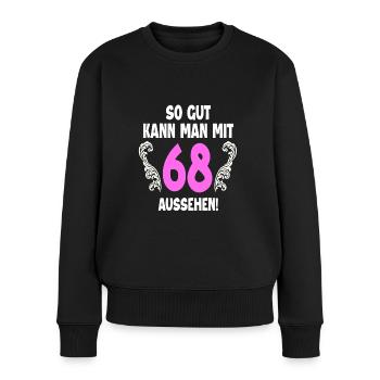 68. Geburtstag - Frauen Premium Bio Pullover - Schwarz - Vorne - Julia (174cm)