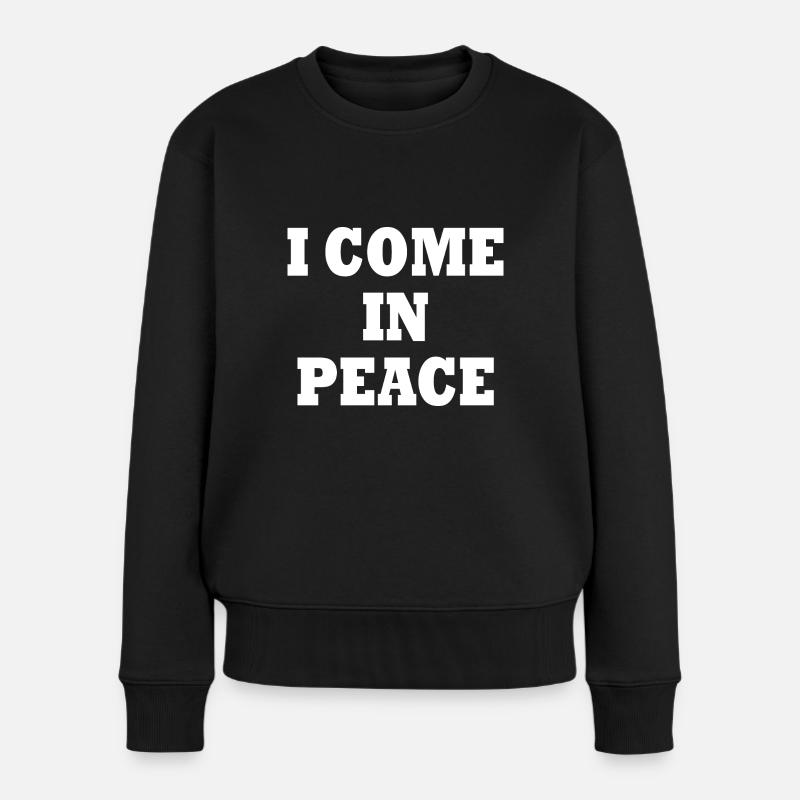 i come in peace - Frauen Premium Bio Pullover - Schwarz