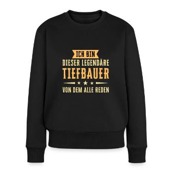 Ich bin dieser legendäre Tiefbauer - Frauen Premium Bio Pullover - Schwarz - Vorne - Julia (174cm)
