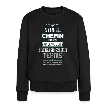 Ich bin stolze Chefin eines unglaublichen Teams - Frauen Premium Bio Pullover - Schwarz - Vorne - Julia (174cm)