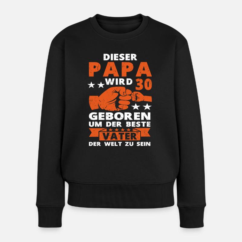 Papa 30 Geburtstag Vater 30 Jahre Spruch - Frauen Premium Bio Pullover - Schwarz