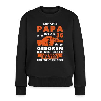 Papa 36 Geburtstag Vater 36 Jahre Spruch - Frauen Premium Bio Pullover - Schwarz - Vorne - Julia (174cm)