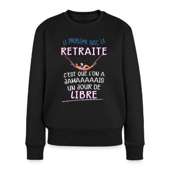 Retraite jour de libre Cadeau Femme Retraitée - Pull Premium bio Femme - noir - Devant - Julia (174cm)