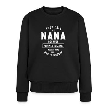 Nana Partner in Crime Redefined - Funny Grandma - Women's Premium Organic Jumper - black - Front - Julia (174cm)