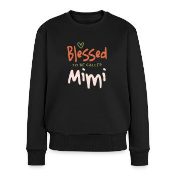 Bless To Be Called Mimi - Mother's Day - Women's Premium Organic Jumper - black - Front - Julia (174cm)