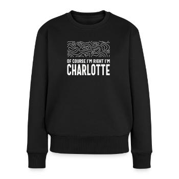 Bien sûr que j’ai raison, je suis Charlotte - Pull Premium bio Femme - noir - Devant - Julia (174cm)