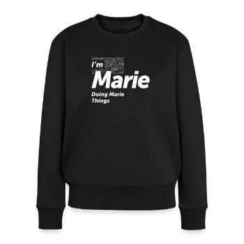 Je suis Marie Doing Marie Things - Nom Marie - Pull Premium bio Femme - noir - Devant - Julia (174cm)