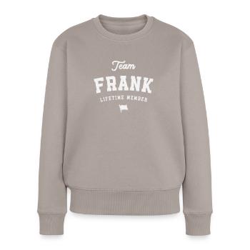 Team Frank Lifetime Member Funny Name Frank - Women's Premium Organic Jumper - taupe - Front - Julia (174cm)