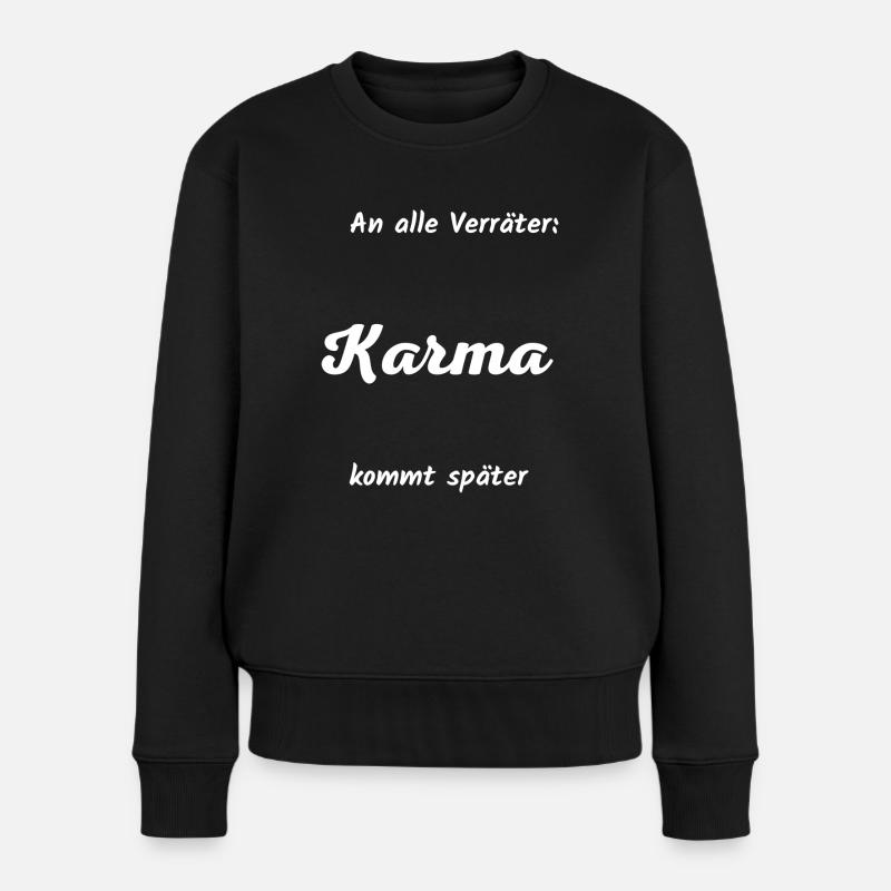 Karma kommt später - Frauen Premium Bio Pullover - Schwarz