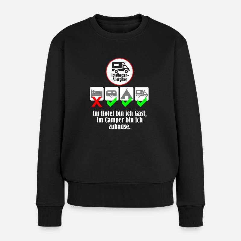 Im Hotel bin ich Gast, im Camper bin ich zuhause. - Frauen Premium Bio Pullover - Schwarz