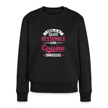 Voila à quoi ressemble cousine danseuse - Pull Premium bio Femme - noir - Devant - Julia (174cm)