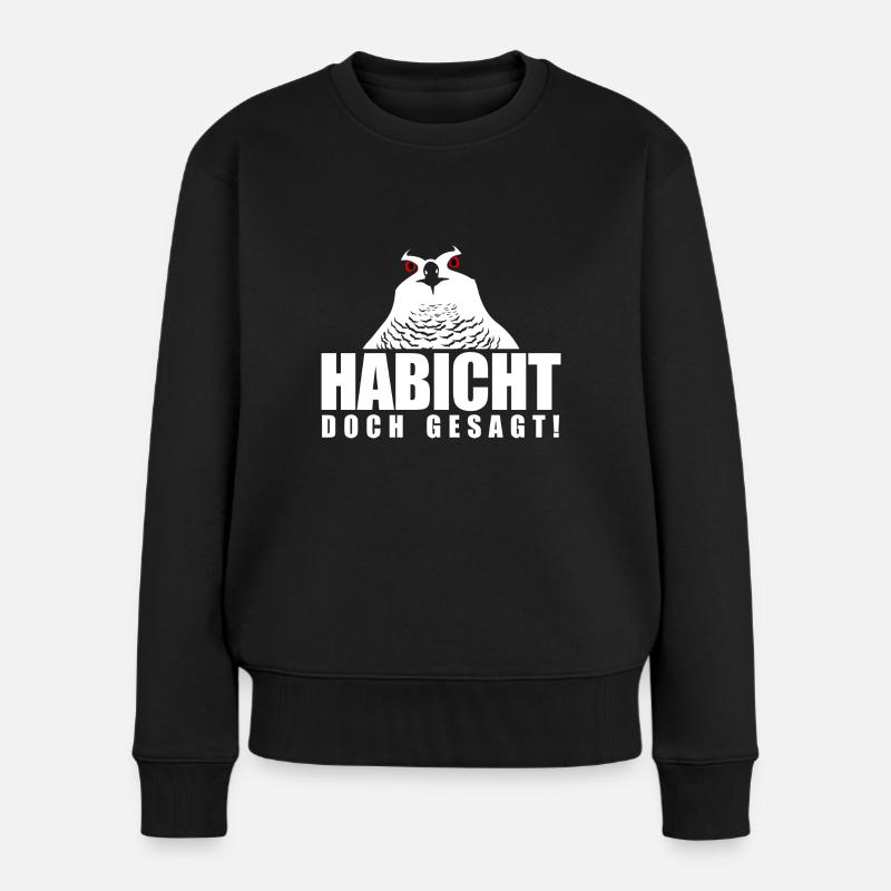 Habicht doch gesagt! - Frauen Premium Bio Pullover - Schwarz