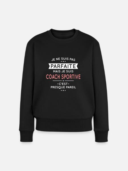 Pas parfaite mais je suis coach sportive - Pull Premium bio Femme - noir