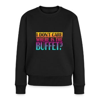 I Don't care where is the Buffet - Frauen Premium Bio Pullover - Schwarz - Vorne - Julia (174cm)
