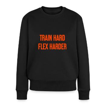 Train Hard Flex Harder - Frauen Premium Bio Pullover - Schwarz - Vorne - Julia (174cm)