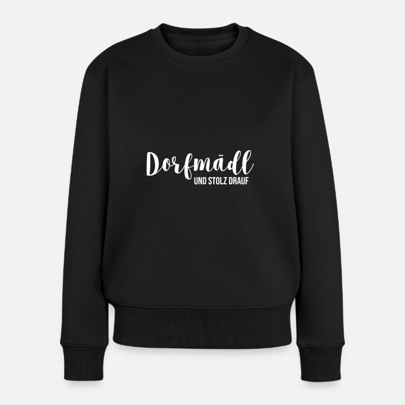 Dorfmädel Dorfmädchen Dorf Dorfmädl Damen - Frauen Premium Bio Pullover - Schwarz