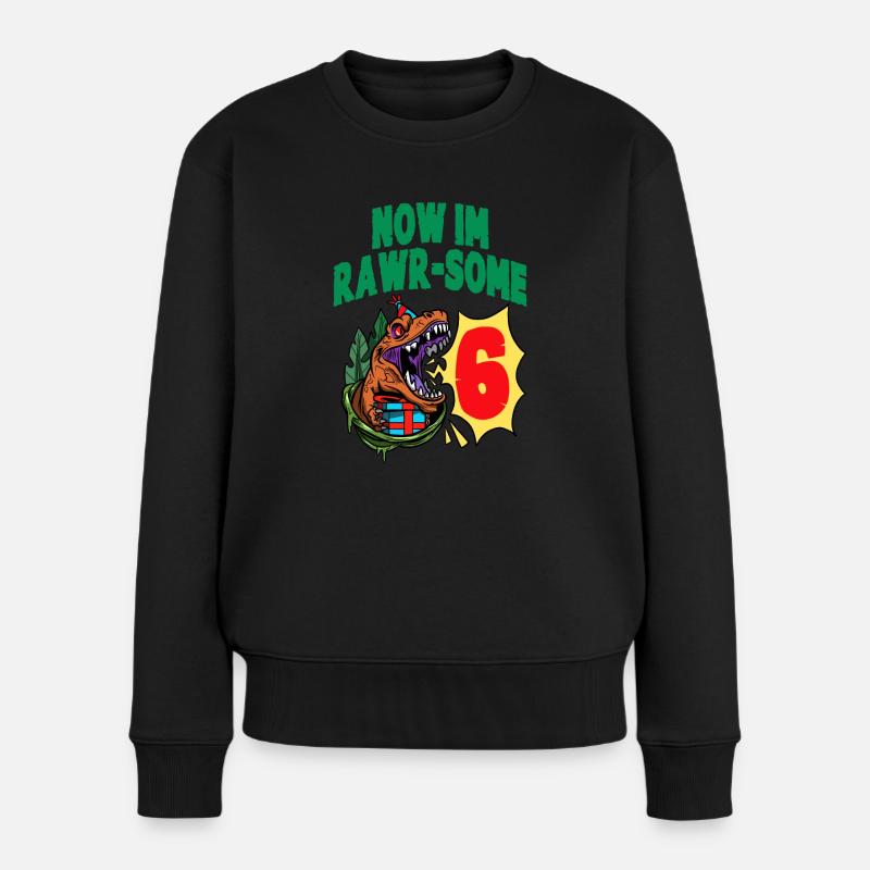 Jetzt bin ich Rawr-Some 6 TRex Dinosaurier Geburtstag - Frauen Premium Bio Pullover - Schwarz