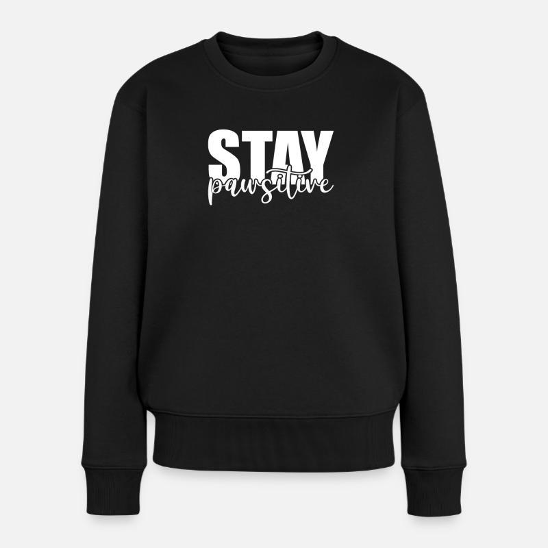 Bleiben pawsitive - Frauen Premium Bio Pullover - Schwarz