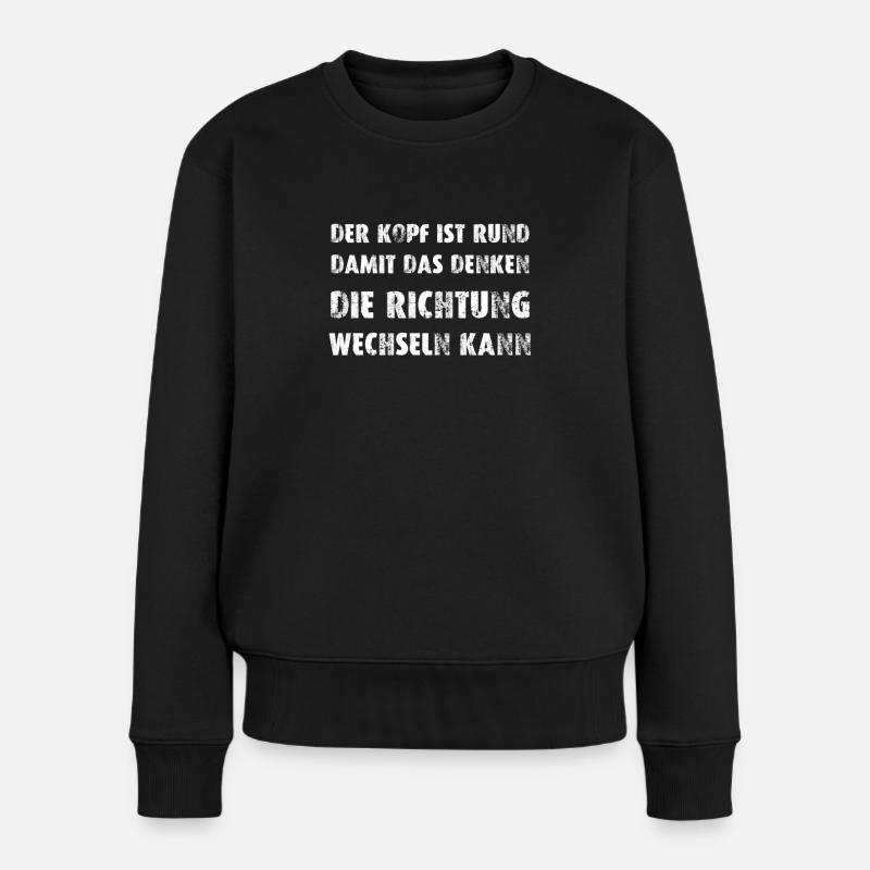 Der Kopf ist rund damit das Denken die Richtung w - Frauen Premium Bio Pullover - Schwarz