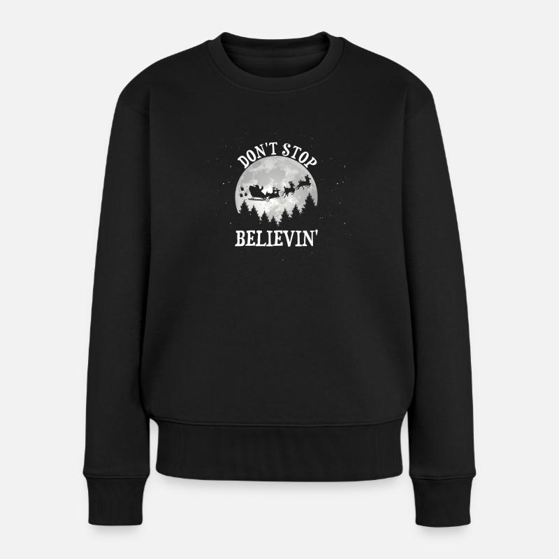 Don't Stop Believing Weihnachtsmann Rentier Mond - Frauen Premium Bio Pullover - Schwarz