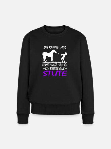 Du kannst mir keine Angst machen Pferd Stute - Frauen Premium Bio Pullover - Schwarz