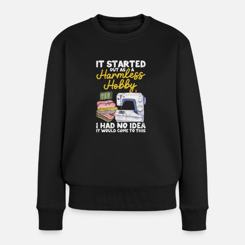 Am Anfang war es ein harmloses Hobby Nähen Quilten - Frauen Premium Bio Pullover - Schwarz