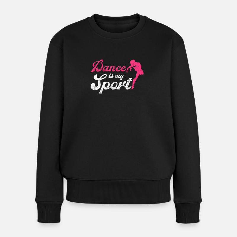 Tanzen ist mein Sport Mädchen tanzen Lehrer Lehrer - Frauen Premium Bio Pullover - Schwarz