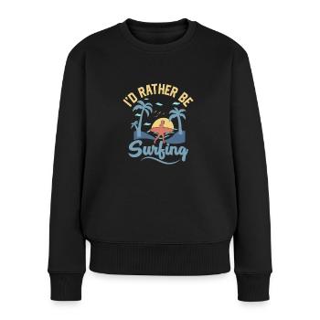 I'd Rather Be Surfing Surfboard Surfer Summer - Frauen Premium Bio Pullover - Schwarz - Vorne - Julia (174cm)