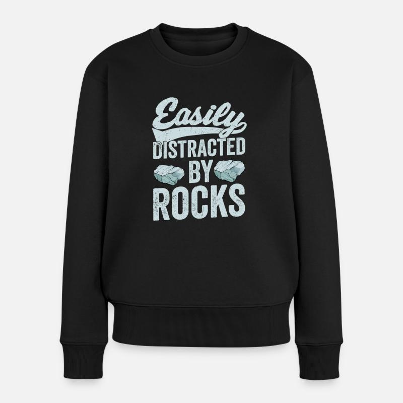 Easily Distracted By Rocks Geology Geologist - Frauen Premium Bio Pullover - Schwarz