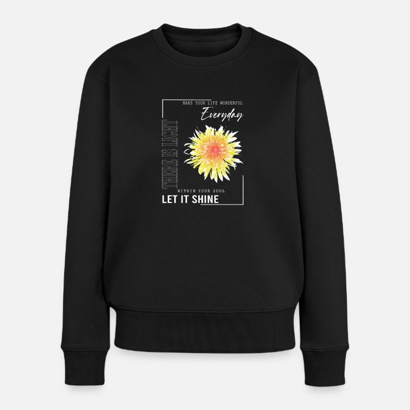 Inspirierende Blume Zitat Machen Sie Ihr Leben - Frauen Premium Bio Pullover - Schwarz