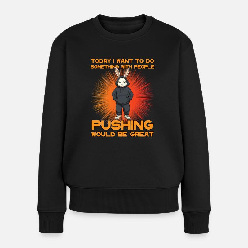 Something with people Pushing Funny Geschenkidee - Frauen Premium Bio Pullover - Schwarz
