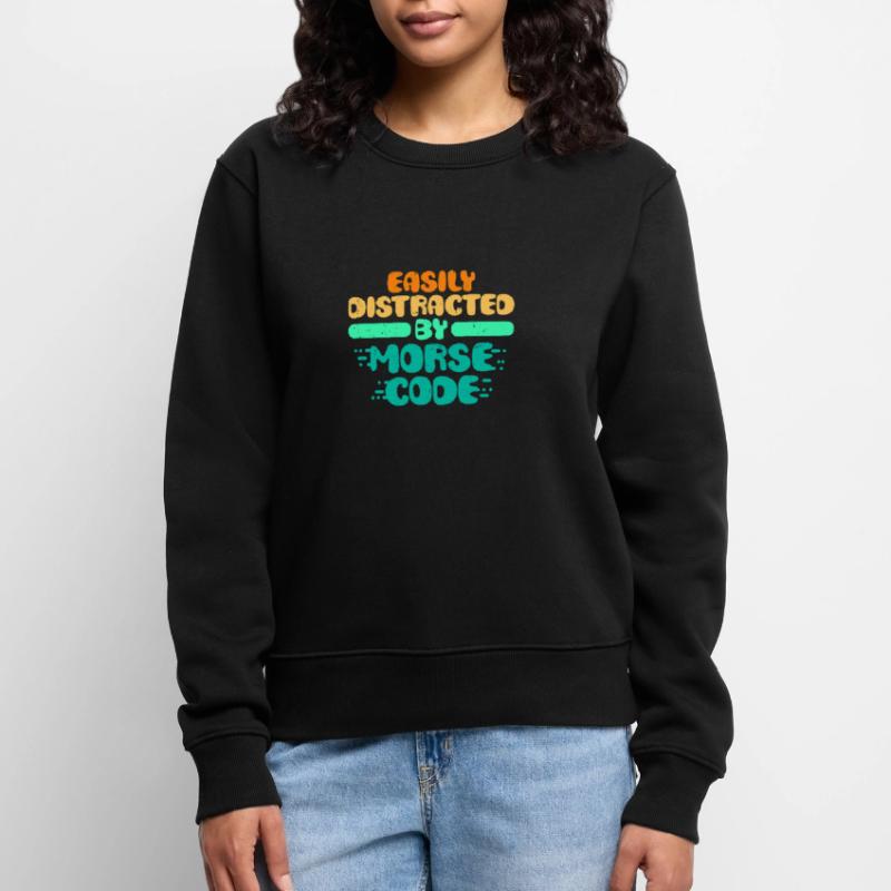 Morsecode Easily Distracted By Morse Code Frauen Premium Bio Pullover