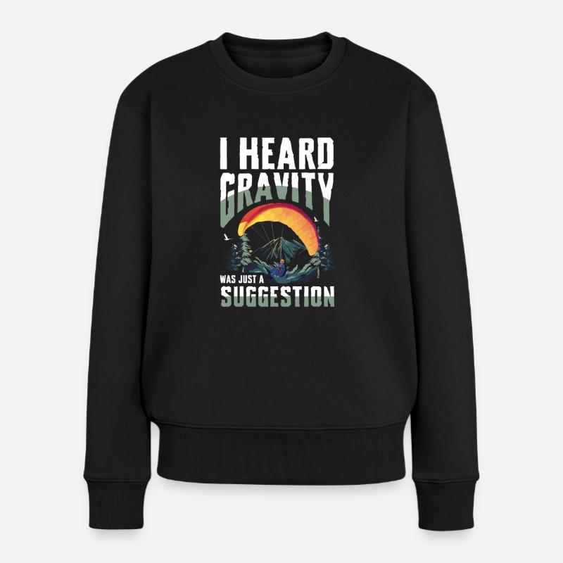 Ich Hörte Schwerkraft War Nur Ein Vorschlag - Frauen Premium Bio Pullover - Schwarz