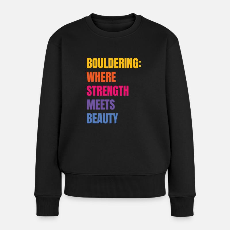 Bouldern Stärke Trifft Auf Schönheit Boulder - Frauen Premium Bio Pullover - Schwarz
