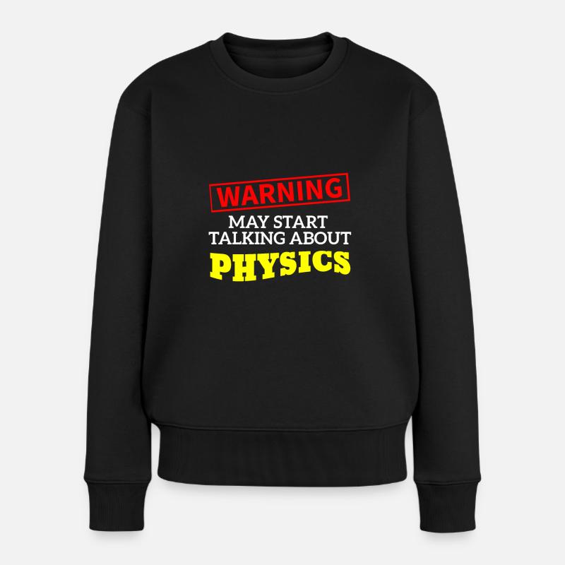 Physik Physiker - Frauen Premium Bio Pullover - Schwarz