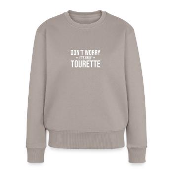 Ticks Tourette Syndrom - Frauen Premium Bio Pullover - Taupe - Vorne - Julia (174cm)