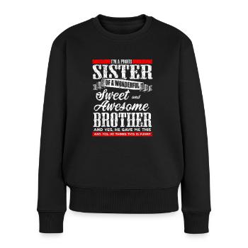 Stolze Schwester Lustiger Bruder - Frauen Premium Bio Pullover - Schwarz - Vorne - Julia (174cm)