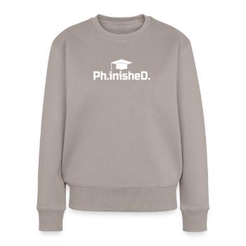 PhD Grad Geschenk - Phinished - Frauen Premium Bio Pullover - Taupe - Vorne - Julia (174cm)