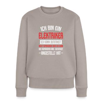 Elektriker Elektro Dummheit Reparieren - Frauen Premium Bio Pullover - Taupe - Vorne - Julia (174cm)
