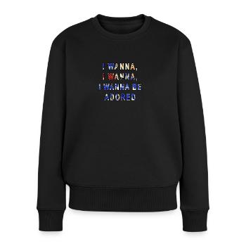 Ich möchte angebetet werden - Frauen Premium Bio Pullover - Schwarz - Vorne - Julia (174cm)