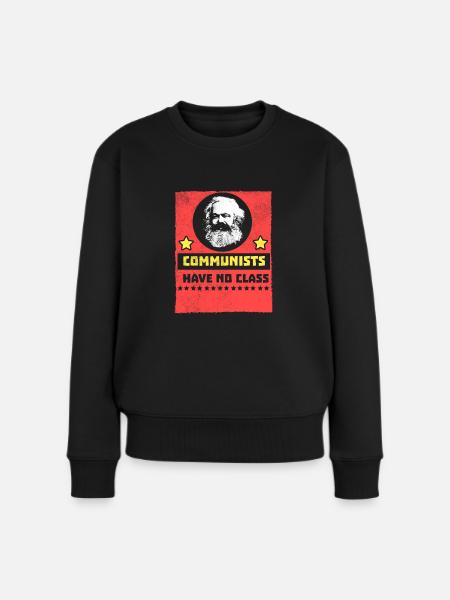 Kommunisten haben kein Klassenhemd Lustiges Marx-T-Shirt G. - Frauen Premium Bio Pullover - Schwarz