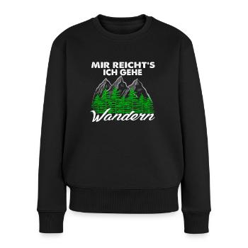 Bergsteiger Wanderer Mir reichts ich geh Wandern - Frauen Premium Bio Pullover - Schwarz - Vorne - Julia (174cm)