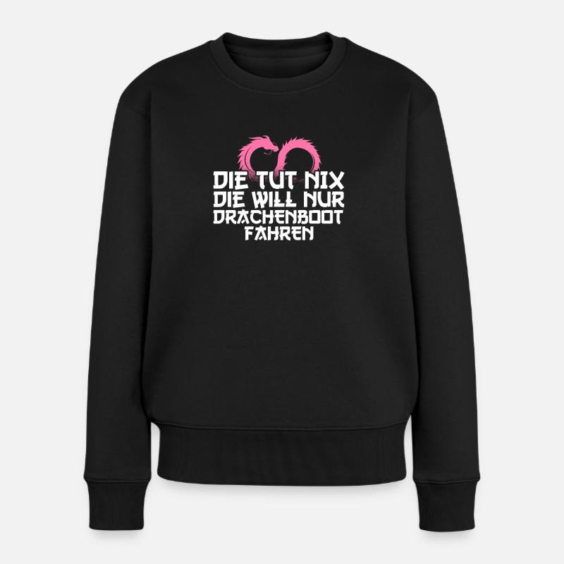 Die tut nix die will nur Drachenboot fahren - Frauen Premium Bio Pullover - Schwarz