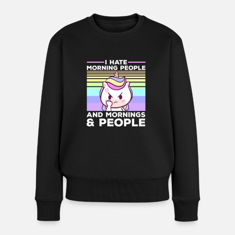 I hate morning people Einhorn Frauen Sprüche - Frauen Premium Bio Pullover - Schwarz