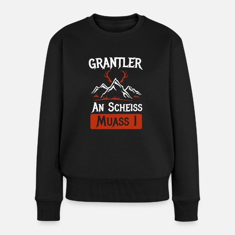 Grantler An Scheiss Muass I Grantln Geschenk - Frauen Premium Bio Pullover - Schwarz